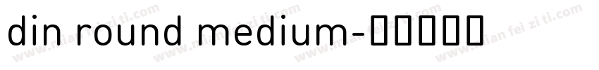 din round medium字体转换